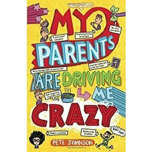 My Parents Are Driving Me Crazy - *** imagine