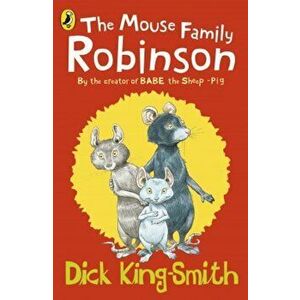 The Mouse Family Robinson - Dick King-Smith imagine