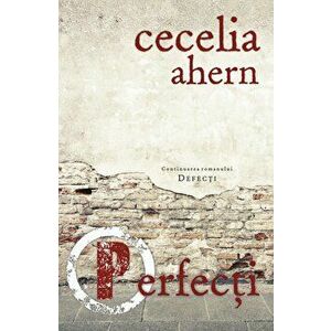 Perfecti - Cecelia Ahern imagine