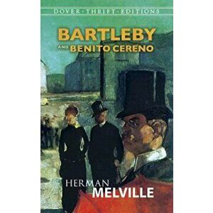 Bartleby and Benito Cereno, Paperback - Herman Melville imagine