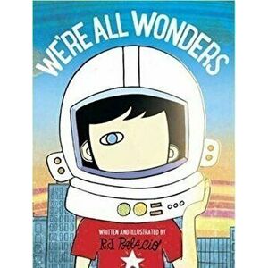 We're All Wonders - R. J. Palacio imagine