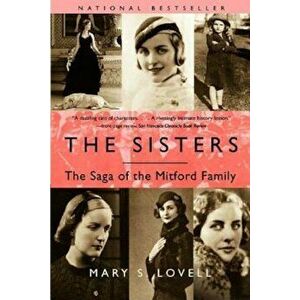 The Sisters: The Saga of the Mitford Family, Paperback - Mary S. Lovell imagine