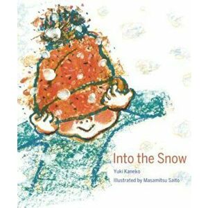 Into the Snow, Hardcover - Yuki Kaneko imagine