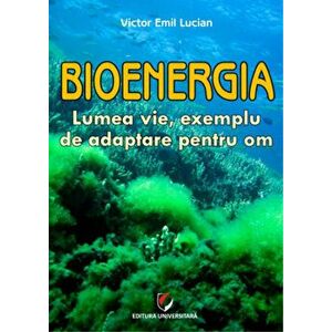 Bioenergia - Victor Emil Lucian imagine