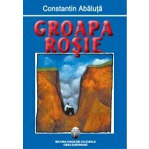 Groapa rosie - Constantin Abaluta imagine