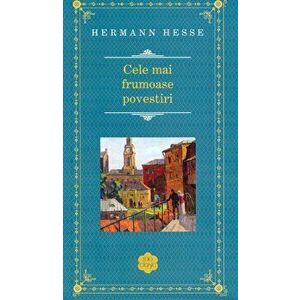Cele mai frumoase povestiri - Hermann Hesse imagine