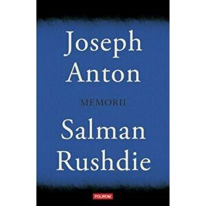Joseph Anton. Memorii - Salman Rushdie imagine