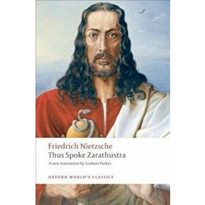 Thus Spoke Zarathustra: A Book for Everyone and Nobody, Paperback - Friedrich Nietzsche imagine