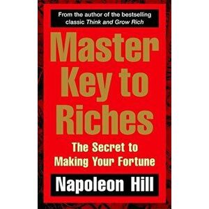 Master Key to Riches - Napoleon Hill imagine
