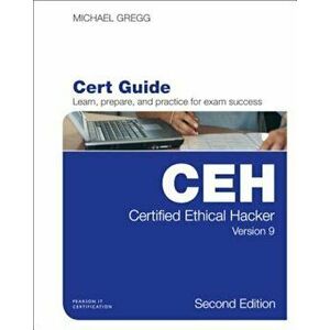 Certified Ethical Hacker (CEH) Version 9 Cert Guide, Hardcover - Michael Gregg imagine