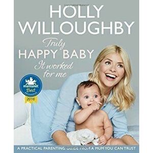 Truly Happy Baby ... It Worked for Me - Holly Willoughby imagine