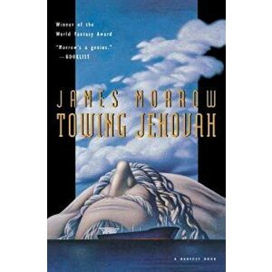 Towing Jehovah, Paperback - James Morrow imagine