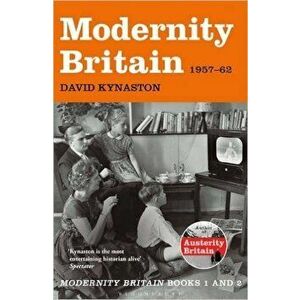 Modernity Britain : 1957-1962 - David Kynaston imagine