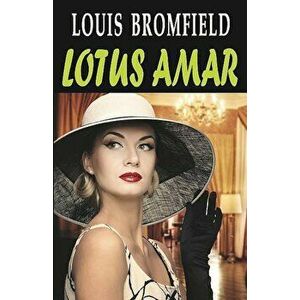 Lotus Amar - Louis Bromfield imagine