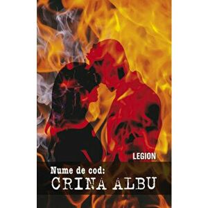 Nume de cod: Crina Albu - Legion imagine