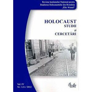 Holocaust. Studii si cercetari. Vol. IV. Nr. 1 (5) /2012 - *** imagine