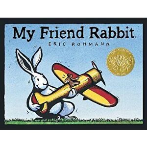 My Friend Rabbit, Hardcover - Eric Rohmann imagine