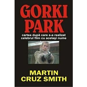 Gorki Park - Martin Cruz Smith imagine