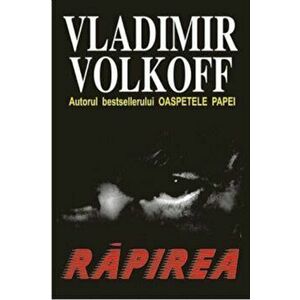 Rapirea - Vladimir Volkoff imagine