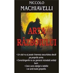 Arta razboiului - Niccolo Machiavelli imagine