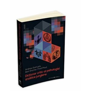 Dictionar critic al psihologiei analitice jungiene - Andrew Samuels, Bani Shorter, Fred Plaut imagine