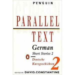 Parallel Text: German Short Stories - David J Constantine imagine