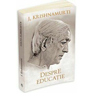 Despre educatie - Krishnamurti Jiddu imagine