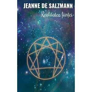 Realitatea fiintei - Cea de-a Patra Cale a lui Gurdjieff - Jeanne De Salzmann imagine