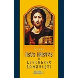 Iisus Hristos in legendele romanesti - *** imagine