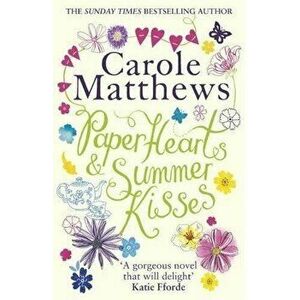 Paper Hearts and Summer Kisses - Carole Matthews imagine