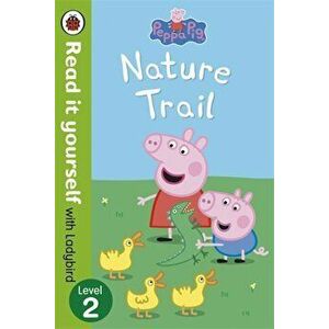 Peppa Pig: Nature Trail - Read it yourself with Ladybird, Level 2 - *** imagine