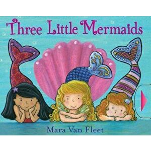 Three Little Mermaids, Hardcover - Mara Van Fleet imagine