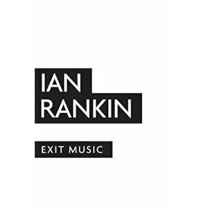 Exit Music, Paperback - Ian Rankin imagine
