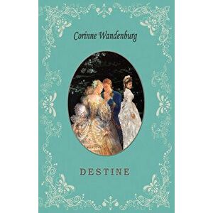 Destine - Corinne Wandenburg imagine