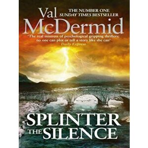 Splinter the Silence - Val McDermid imagine