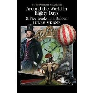 Around the World in 80 Days & Five Weeks in a Balloon - Jules Verne imagine