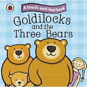 Goldilocks and the Three Bears: Ladybird Touch and Feel Fairy Tales - *** imagine