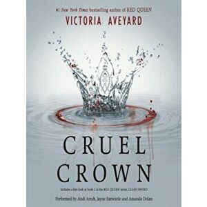Cruel Crown : Two Red Queen Short Stories - Victoria Aveyard imagine