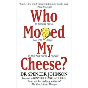 Who Moved My Cheese - Spencer Johnson imagine