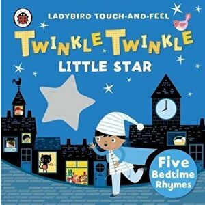 Twinkle, Twinkle, Little Star: Ladybird Touch and Feel Rhymes - Ladybird imagine