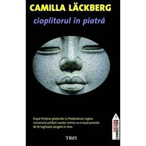 Cioplitorul in piatra - Camilla Lackberg imagine