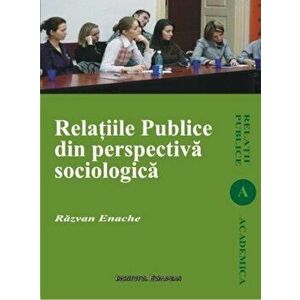 Relatii publice din perspectiva sociologica - Razvan Enache imagine
