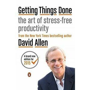 Getting Things Done : The Art of Stress-Free Productivity - David Allen imagine