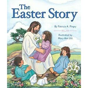 The Easter Story, Hardcover - Patricia Pingry imagine