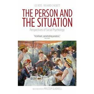 The Person and the Situation: Perspectives of Social Psychology, Paperback - Lee Ross imagine