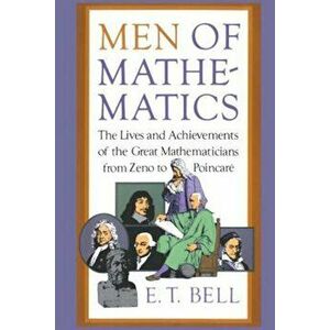 Men of Mathematics, Paperback - E. T. Bell imagine