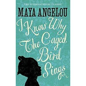 I Know Why The Caged Bird Sings - Maya Angelou imagine