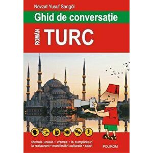 Ghid de conversatie roman-turc (editia 2018) - Nevzat Yusuf Sarigol imagine