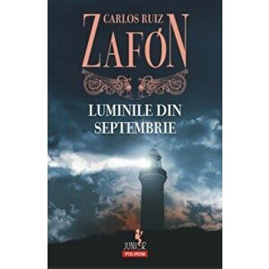 Luminile din septembrie - Carlos Ruiz Zafon imagine