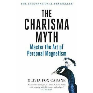 The Charisma Myth - Olivia Fox Cabane imagine